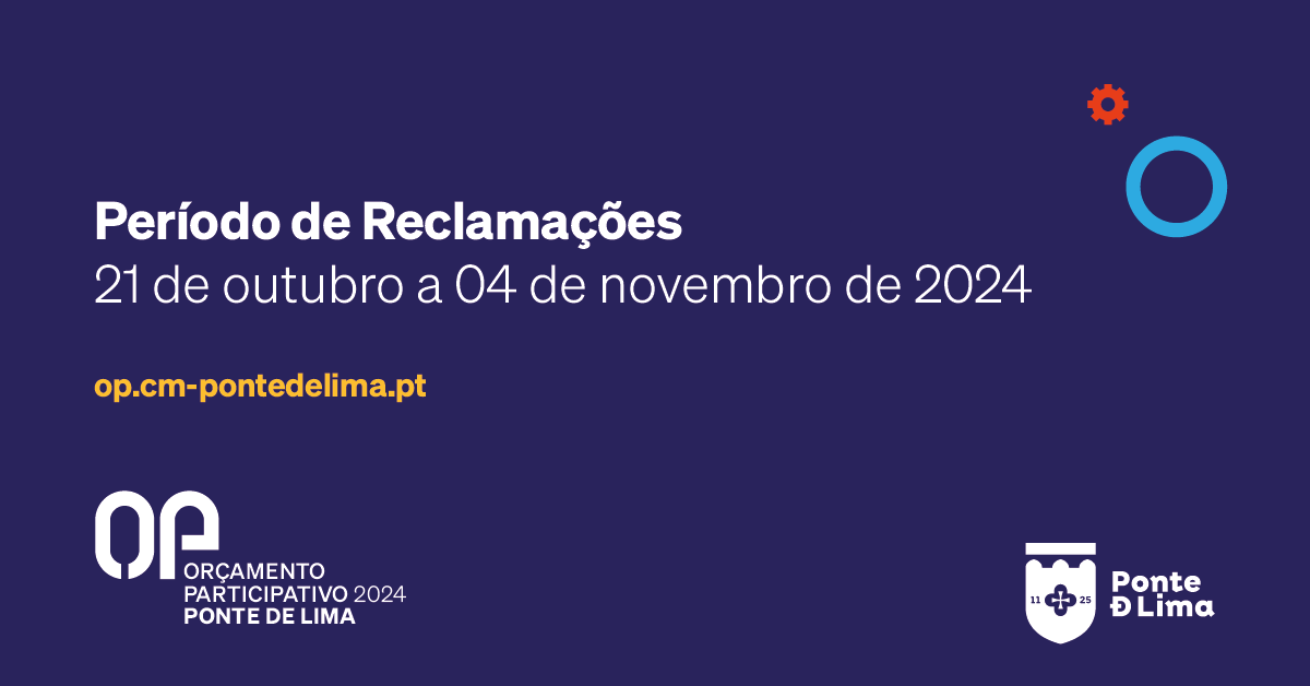 OP 2024 – Orçamento Participativo de Ponte de Lima – Período de reclamação das propostas excluídas